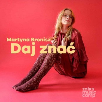 Martyna Bronisz - Daj znać...