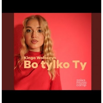 Kinga Wołoszyn - Bo tylko...