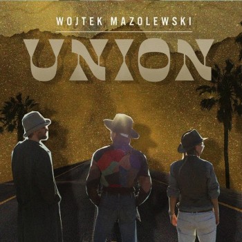 Wojtek Mazolewski - Union